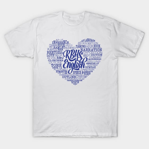 RBHS English Love Blue Text T-Shirt by beyerbydesign